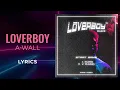 Download Lagu A-Wall - Loverboy (LYRICS) \