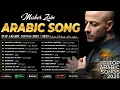 Download Lagu Top Arabic Songs 2025 ✨ Maher Zain Full Album 2025 - أغاني ماهر زين التي يجب عليك الاستماع إليها