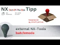 Siemens NX - external NX-Tools convert prt files mass property report