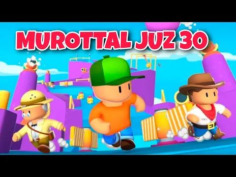 Download MP3 Juz 30 Murottal Juz Amma Surah An-Naba until An-Nas Stumble Guys Animation #juz30 #stumbleguys