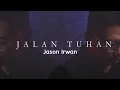 Download Lagu Jalan Tuhan - Jason Irwan