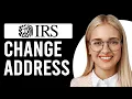 How To Change Address With IRS Online How To Update Address With IRS Online