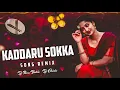 Lagu KADDARU SOKKA | FOLK SONG | TELUGU TRENDING | DJ REMIX - DJ NANI BABLU × DJ CHINTU