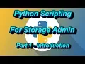 Python Scripting For Storage Admin Part 1 - Why Python Scripting