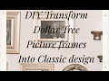 Diy Transform Dollar Tree picture frames into Classic Design Frames
