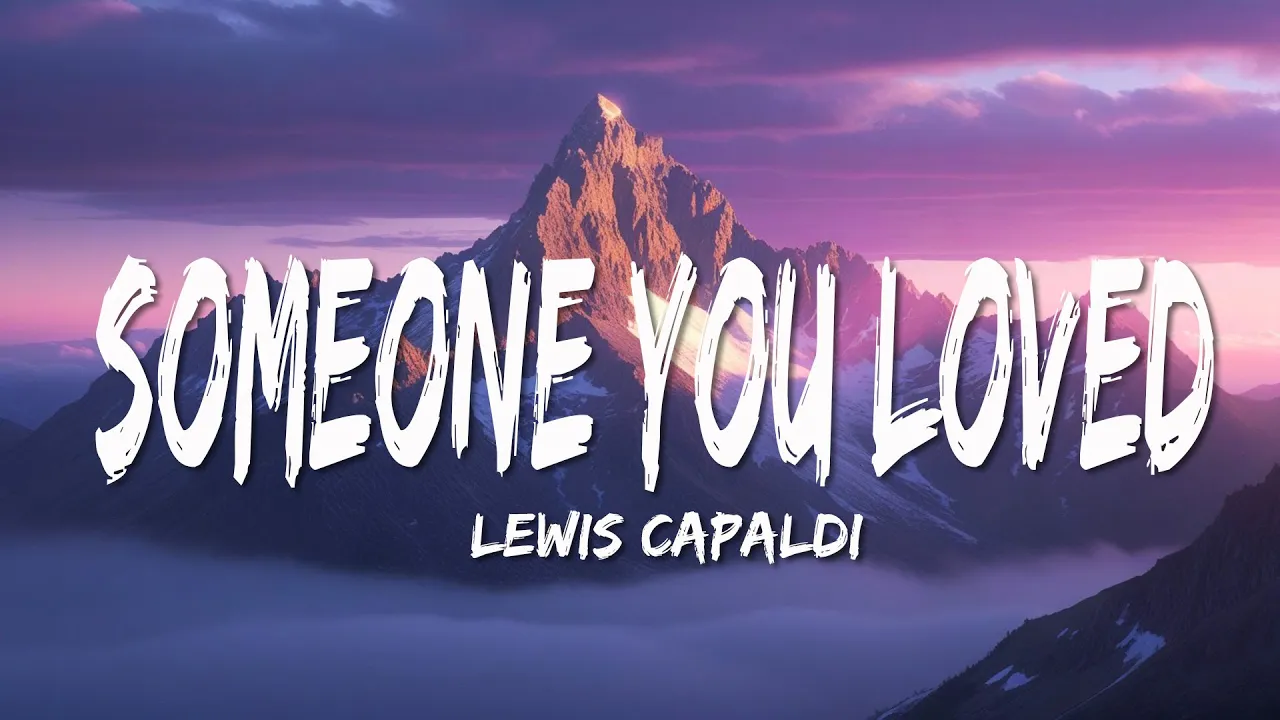 Lewis Capaldi - Someone You Loved (Lyrics) Lewis Capaldi - Someone You Loved (Lyrics)