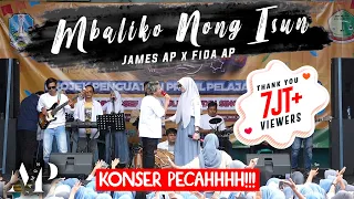 james ap ft fida ap mbaliko nong isun live konser ambyar 