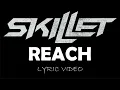 Download Lagu Skillet - Reach - 2019 - Lyric Video