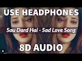 Download Lagu Sau Dard Hai - Sad Song | 8D Audio With Dolby Sound | Sad 8D Song | Impulse Music | 8D Sad Song
