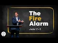 The Fire Alarm Pastor Ben Mandrell