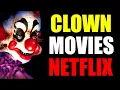 BEST CLOWN MOVIES ON NETFLIX IN 2020 UPDATED