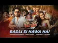Download Lagu The Ba***ds Of Bollywood: Badli Si Hawa Hai (Song) | Aryan | Anirudh, Arijit, Amira| Lakshya, Sahher