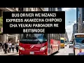 Download Lagu BUS DRIVER WE MZANZI EXPRESS AKAKECHA CHIPOKO CHA YEUKAI PABOADER RE BEITBRIDGE