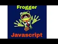 Frogger game Javascript tutorial for beginners