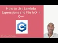 How to Use Lambda Expressions and File I O in C