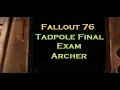 Fallout 76 - Tadpole Final Exam Archer at Camp Lewis