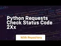 python requests check status code 2xx