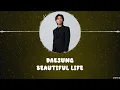 Download Lagu Daesung – BEAUTIFUL LIFE [HAN+ROM+ENG] LYRICS