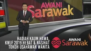 Download AWANI Sarawak [29/09/2019] - Hadiah kaum hawa, KWJF 2019 hebat \u0026 nasihat Tokoh Usahawan Wanita MP3
