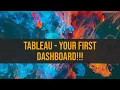 TABLEAU - Your First Dashboard