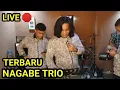 Download Lagu Live 🛑 Terbaru ||Nagabe Trio||Musisi Batak Populer 2020 - 2021