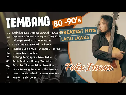 Download MP3 FELIX IRWAN ♪ TEMBANG KENANGAN // Greatest Hits Lagu Lawas 80an 90an | LAGU NOSTALGIA PALING DICARI🎵