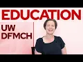 Education at the UW Madison DFMCH