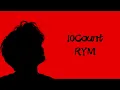 Rym - 10Count (Lyrics)