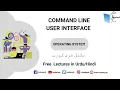 Command Line User Interface Computer Science Lecture Sabaq pk