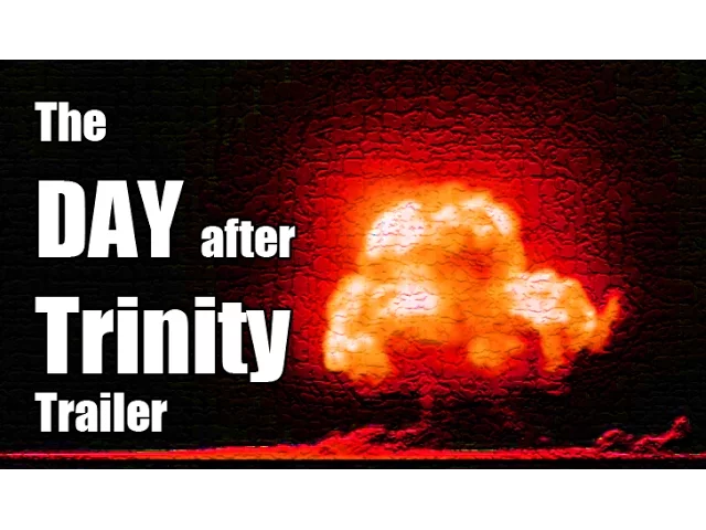 The Day After Trinity Trailer