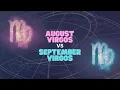 August Virgos Vs September Virgos