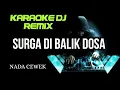 Download Lagu DJ SURGA DI BALIK DOSA - KARAOKE DJ REMIX NADA CEWEK