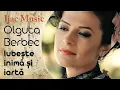 Lagu Olguța Berbec - Iubește inimă și iartă
