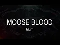 Moose Blood || Gum [ Karaoke + Instrumental ]