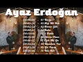 Ayaz Erdoğan ️Yeni Türkçe Popüler Pop Remix Şarkıları 2024