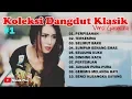 Download Lagu KOLEKSI DANGDUT KLASIK versi Gasentra