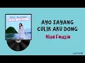 Download Lagu Ayo Sayang Culik Aku Dong - Nisa Fauzia | Lirik Lagu - Haruskah ku berlari kepadamu kasih...