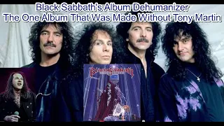 Download Black Sabbath's Dehumanizer - The One Album That Was Made Without Tony Martin (Read pinned comment) MP3