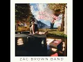 I Ain't Worried About It - Zac Brown Band