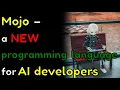 Mojo - a new programming language for AI developers