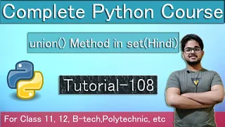 Union Method in set Python Course In Hindi Tutorial 108