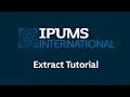 IPUMS International Extract System Tutorial - English