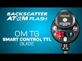 Backscatter Atom Flash Smart Control TTL Setup for TG Cameras
