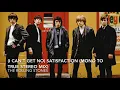 (I Can’t Get No) Satisfaction (A Mono To True Stereo Mix) - The Rolling Stones