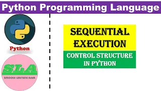 sequential execution in python control structures in python python tutorials for beginners