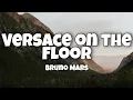 Download Lagu Bruno Mars - Versace on the Floor (Lyrics)