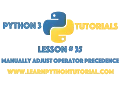 Python Tutorial Manually Adjust Operator Precedence