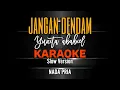 Download Lagu JANGAN DENDAM - YUNITA ABABIEL (KARAOKE) SLOW VERSION NADA PRIA