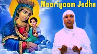 Maariyaam Maariyaam Jedha F Ttuu Qiddist Waganee IYYERUSAALEEM MIIDIYAA 