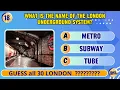 Guess all 30 London Questions I Quiz Trivia City